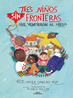 cover image of Tres niños sin fronteras que vencieron al miedo